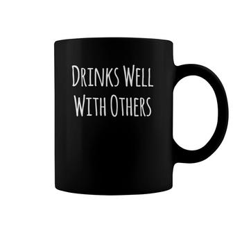 Funny Drinks Well With Others Beer Wine Lover Funny Premium Coffee Mug | Mazezy