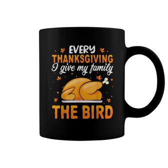 Funny Every Thanksgiving I Give My Family Bird Coffee Mug | Mazezy