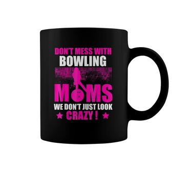 Funny For Bowling Mom Birthday Gift For Mother Coffee Mug | Mazezy