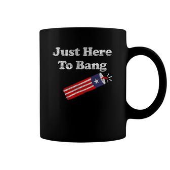 Funny Fourth Of July 4Th Of July I'm Just Here To Bang 2 Ver2 Coffee Mug | Mazezy