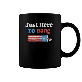Funny Fourth Of July 4Th Of July I'm Just Here To Bang Gift Coffee Mug | Mazezy