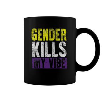 Funny Genderfluid Gender Kills My Vibe Agender Non Binary Coffee Mug | Mazezy
