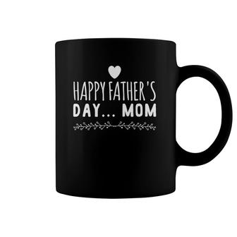 Funny Gift - Happy Father's Day Mom Coffee Mug | Mazezy