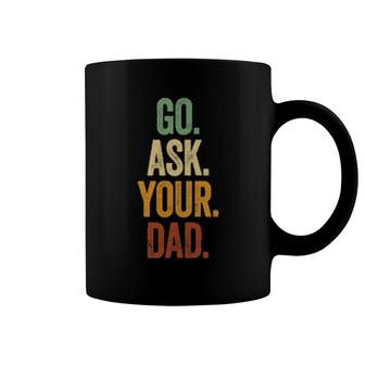 Funny Go Ask Your Dad Vintage Mom Summer Coffee Mug | Mazezy
