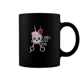 Funny I Will Hair Cut Stylist Girls Gift Coffee Mug - Thegiftio