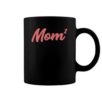 Funny Mom Of 2 Gift For Women Mama Squared Twin Mother's Day Coffee Mug | Mazezy