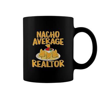 Funny Nacho Average Realtor Coffee Mug | Mazezy