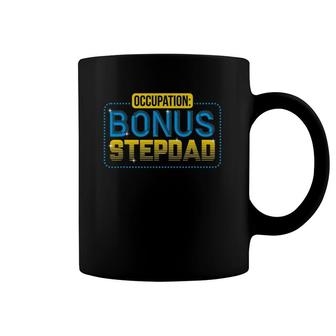 Funny Not A Stepdad But A Bonus Dad Father's Day Gift Coffee Mug | Mazezy