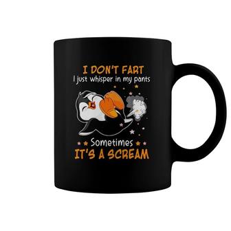 Funny Penguin I Don't Fart I Just Whisper In My Pants Coffee Mug | Mazezy