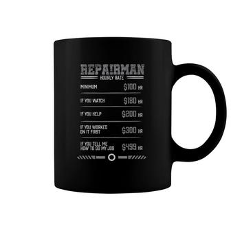 Funny Repairman Hourly Rate Repairman Costume Coffee Mug | Mazezy