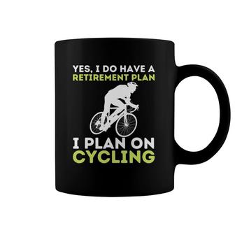 Funny Retirement Plan Cycling - Bike Lover Bicycling Cyclist Coffee Mug | Mazezy