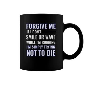 Funny Running - Runners Trying Not To Die Message Tee Coffee Mug | Mazezy
