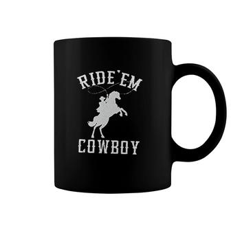 Funny Sarcastic Graphic Ride Em Cowboy Coffee Mug | Mazezy