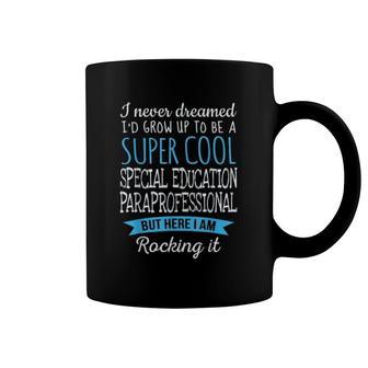 Funny Special Education Paraprofessional Gifts Coffee Mug | Mazezy