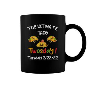 Funny Taco Twosday Tuesday 2-22-22 February 2022 Ver2 Coffee Mug | Mazezy