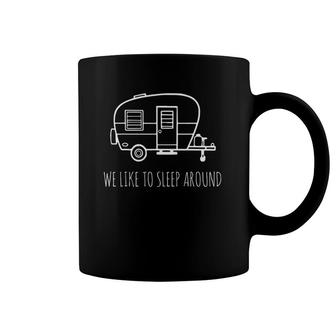 Funny Vanlife We Like To Sleep Around Coffee Mug | Mazezy