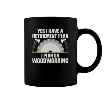 Funny Woodworking For Men Women Retirement Carpenter Retired Coffee Mug | Mazezy