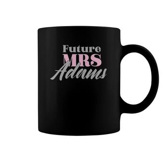 Future Mrs Adams Cute Engagement Gift - Bachelorette Coffee Mug | Mazezy