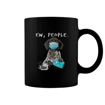 German Shorthaired Pointer Ew People Coffee Mug | Mazezy AU
