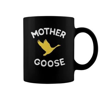 Gift For Mother Cute Funny Mother Goose Coffee Mug | Mazezy