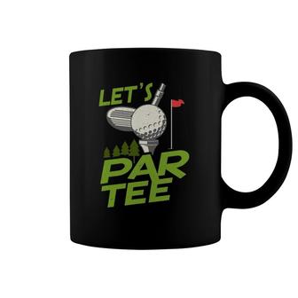 Gifts For A Golfer Golf Gifts For Men Golfers Let's Par Tee Coffee Mug | Mazezy