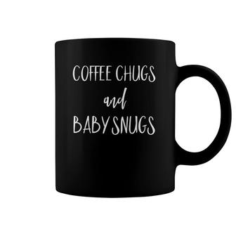 Gifts For First Time Moms Coffee Chugs And Baby Snugs Push Coffee Mug | Mazezy