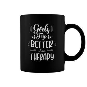 Girls Trip Better Than Therapy Vacation Getaway Funny Women Coffee Mug | Mazezy