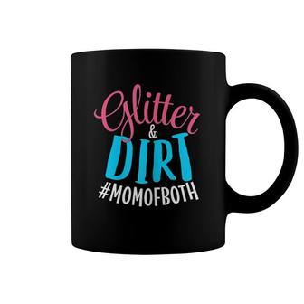 Glitter And Dirt Mom Of Both Mother Of Boy And Girl Design Coffee Mug | Mazezy CA