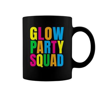Glow Party Squad Glow Party Coffee Mug | Mazezy