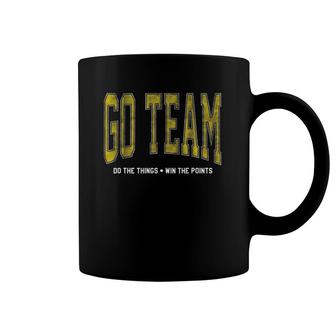 Go Team Funny Sports Do The Things Coffee Mug | Mazezy