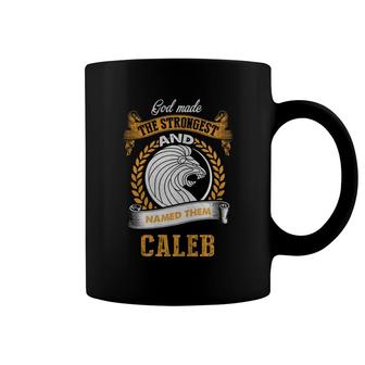 God Made The Strongest And Named Them Caleb Coffee Mug - Thegiftio