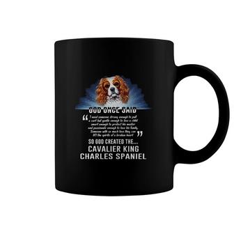 God Once Said Cavalier King Charles Spaniel Coffee Mug | Mazezy