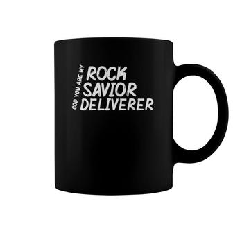 God You Are My Rock, Savior, Deliverer Coffee Mug | Mazezy