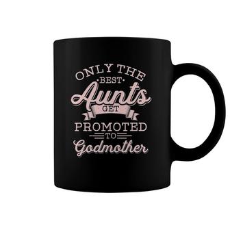 Godmother Aunt Only The Best Get Promoted Funny Coffee Mug | Mazezy UK
