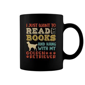 Golden Retriever Mom I Just Want Read Books Hang Dog Gift Coffee Mug | Mazezy