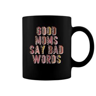 Good Moms Say Bad Words Leopard Print Coffee Mug | Mazezy