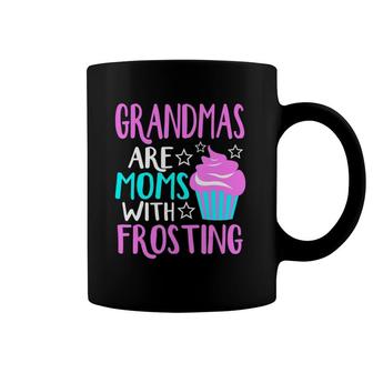 Grandmas Are Moms With Frosting Cute Grandmother Coffee Mug | Mazezy