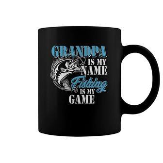 Grandpa Is My Name Fishing Game Outfit Men Papa Father's Day Coffee Mug | Mazezy