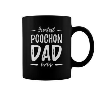 Greatest Poochon Dad Funny Dog Dad Gift Coffee Mug | Mazezy