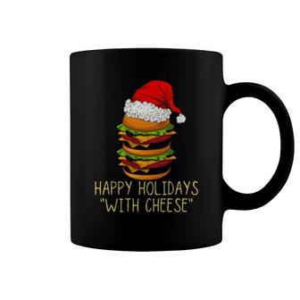 Happy Holidays With Cheese Xmas Christmas Cheeseburger Coffee Mug | Mazezy