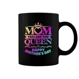 Happy Mother's Day Mom You Are The Queen Gifts Coffee Mug | Mazezy