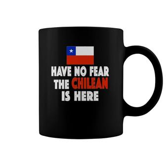 Have No Fear The Chilean Is Here Chile Flag Coffee Mug | Mazezy