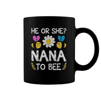 He Or She Nana To Bee Future Grandma To Be Coffee Mug | Mazezy