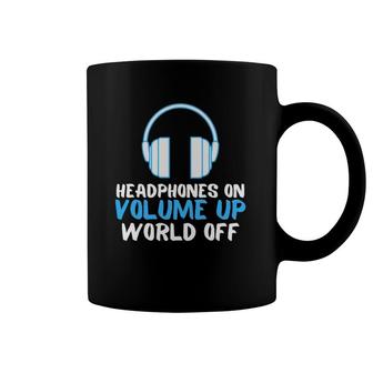 Headphones On Volume Up World Off Music Lover Coffee Mug | Mazezy