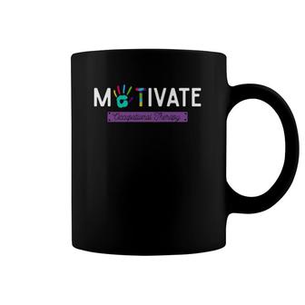 Healthcare Ot Therapist Ota Motivate Occupational Therapy Coffee Mug | Mazezy