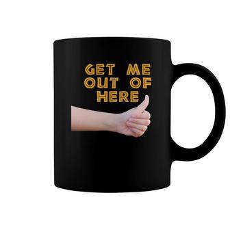 Hitchhiking Thumb Get Me Out Of Here Thumbing Stop Tee Coffee Mug | Mazezy