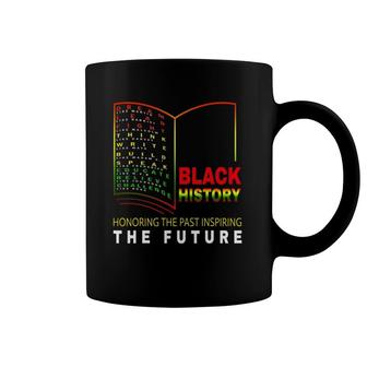 Honoring Past Inspiring Future - African Black History Month Coffee Mug | Mazezy