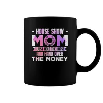 Horse Show Mom Cute Riding Show Mom Funny Mother's Day Coffee Mug | Mazezy