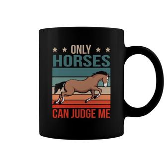 Horses Can Judge Me Horse Riding Stuff Horseback Rider Horse Coffee Mug | Mazezy