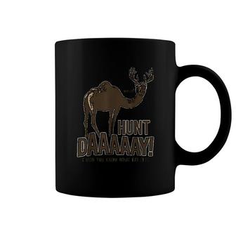 Hunt Day Camel Buck Deer Funny Hunting Coffee Mug | Mazezy